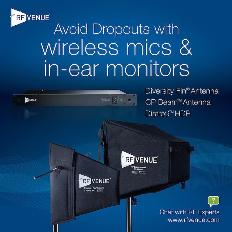 RFVenue - Avoid dropouts with wireless mics and in-ear monitors. Diversity Fin Antenna, CP Beam Antenna, Distro9 HDR
